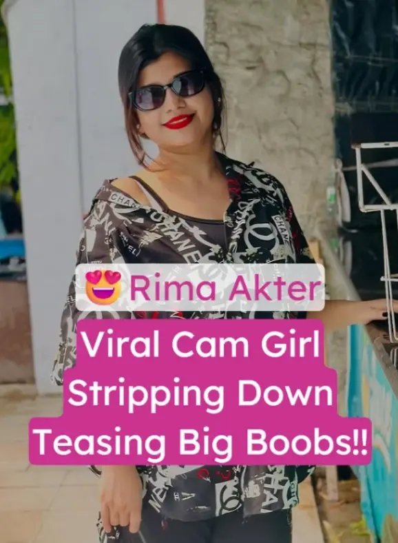 Featured image for Chubby Cam Girl Rima Akter Nude Stripping Down to Tease Her Big Boobs