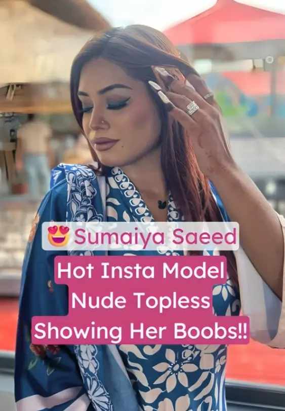 Featured image for Hot Insta Model Sumaiya Saeed Nude Topless Showing Her Big Boobs