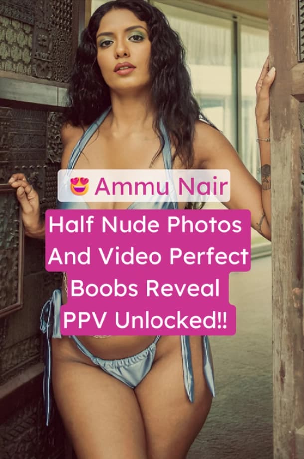 Featured image for Hot Figure Ammu Nair Leaks Her Half Nude Pics Showing Boobs And Fit Body